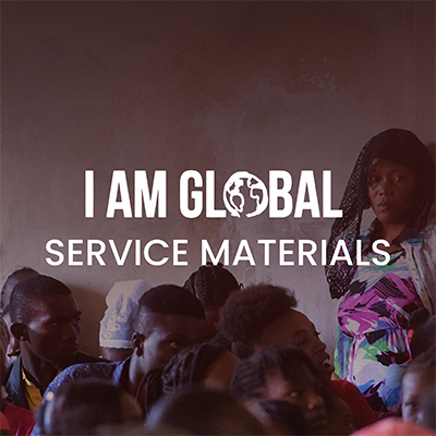 I Am Global Service Materials